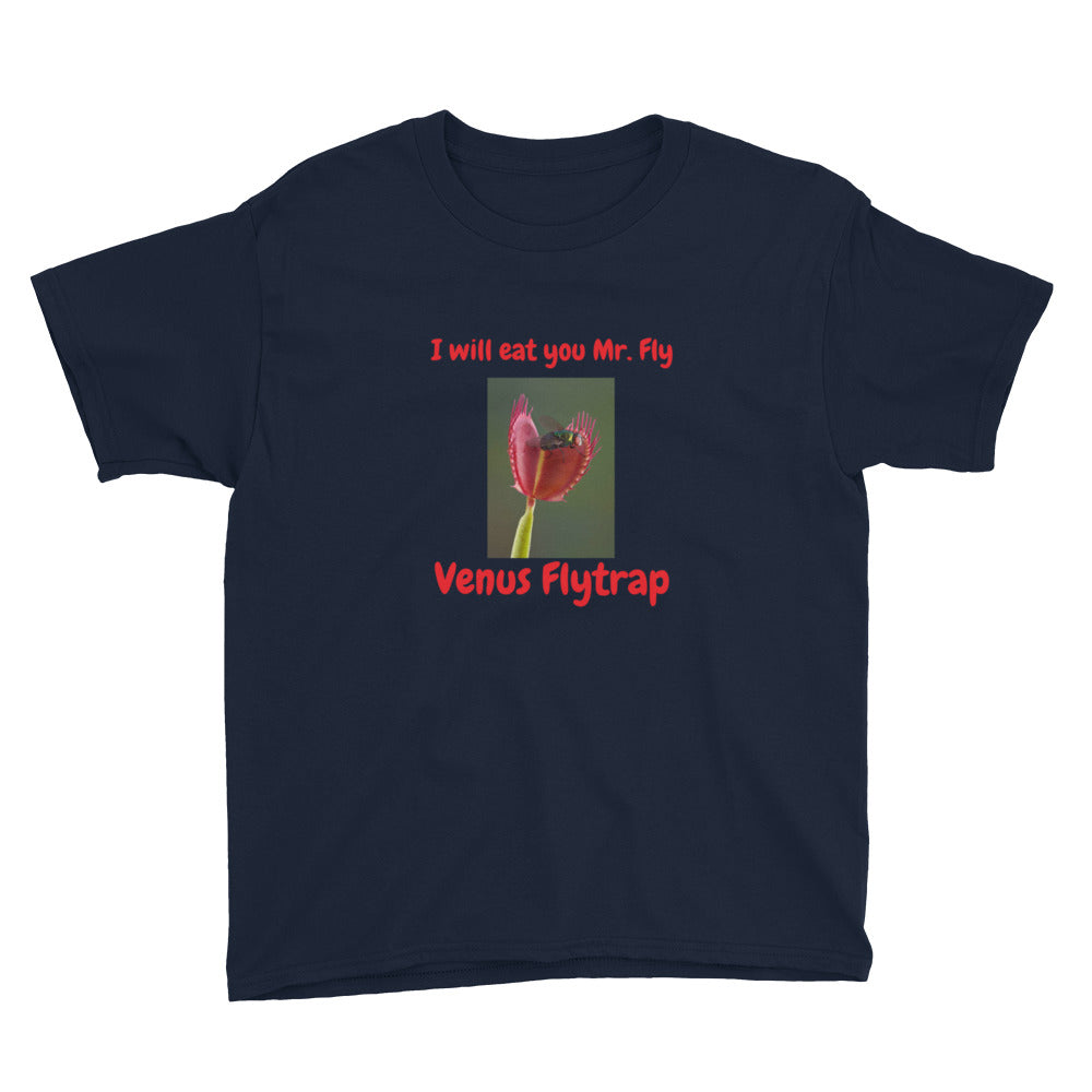 I will eat you Mr. Fly - Venus Fly Trap Youth Short Sleeve T-Shirt